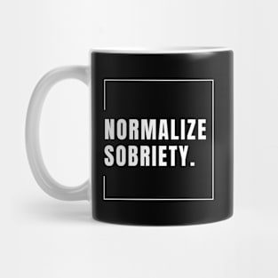 Normalize Sobriety Mug